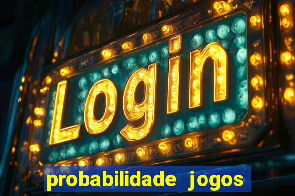 probabilidade jogos de futebol